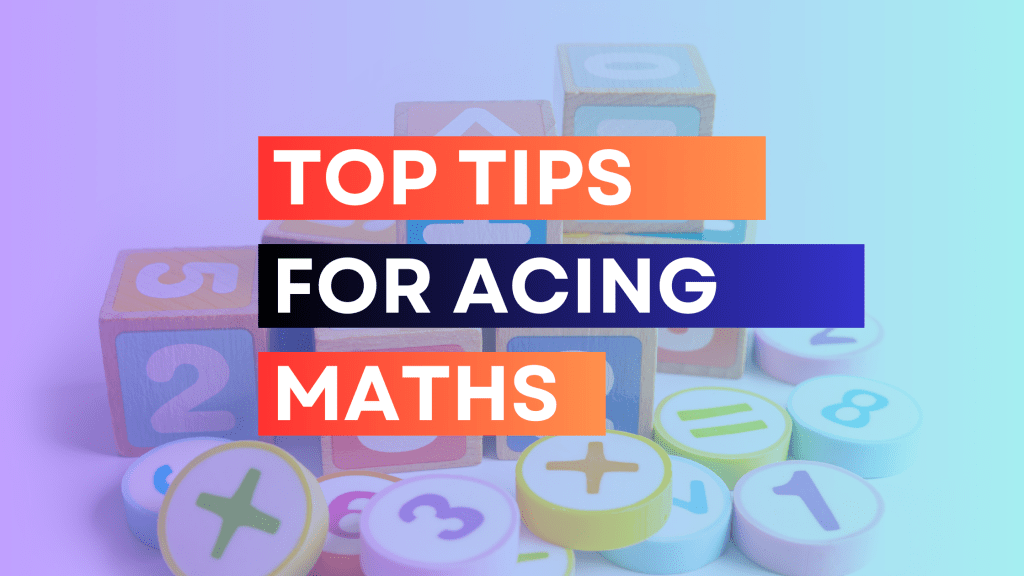 Top tips for acing your Maths&nbsp;exams